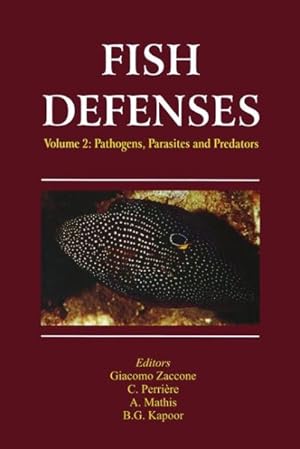 Bild des Verkufers fr Fish Defenses : Pathogens, Parasites and Predators zum Verkauf von GreatBookPrices