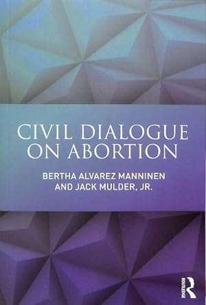 Image du vendeur pour Civil Dialogue on Abortion mis en vente par GreatBookPrices