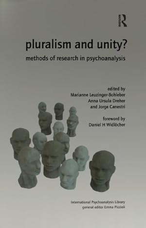 Bild des Verkufers fr Pluralism and Unity? : Methods of Research in Psychoanalysis zum Verkauf von GreatBookPrices