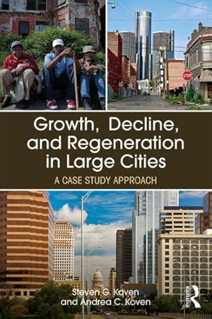 Image du vendeur pour Growth, Decline, and Regeneration in Large Cities : A Case Study Approach mis en vente par GreatBookPrices