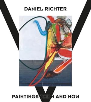 Bild des Verkufers fr Daniel Richter : Paintings Then and Now zum Verkauf von AHA-BUCH GmbH