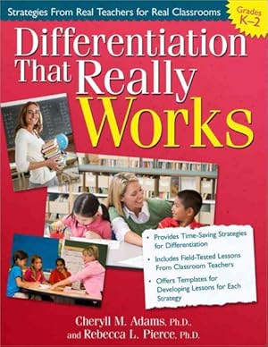 Image du vendeur pour Differentiation That Really Works Grades K-2 : Strategies from Real Teachers for Real Classrooms mis en vente par GreatBookPrices