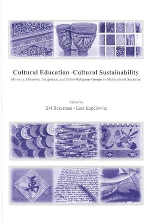 Seller image for Cultural Education-Cultural Sustainability : Minority, Diaspora, Indigenous and Ethno-Religious Groups in Multicultural Societies for sale by GreatBookPrices