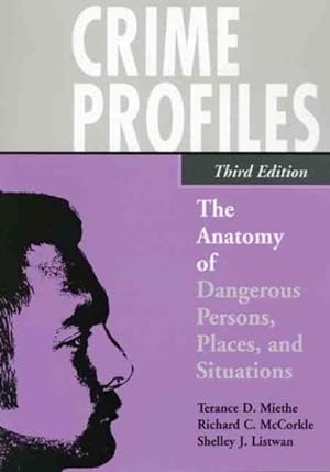Imagen del vendedor de Crime Profiles : The Anatomy of Dangerous Persons, Places, and Situations a la venta por GreatBookPrices