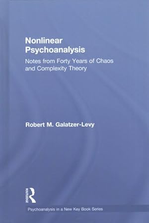 Image du vendeur pour Nonlinear Psychoanalysis : Notes from Forty Years of Chaos and Complexity Theory mis en vente par GreatBookPrices
