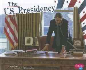 Image du vendeur pour U.S. Presidency mis en vente par GreatBookPrices