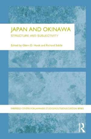 Image du vendeur pour Japan and Okinawa : Structure and Subjectivity mis en vente par GreatBookPrices