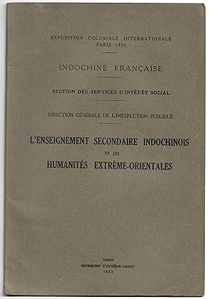 l'ENSEIGNEMENT SECONDAIRE INDOCHINOIS et les Humanités Extrême-Orientales