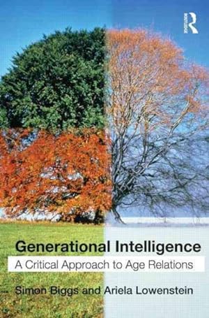 Image du vendeur pour Generational Intelligence : A Critical Approach to Age Relations mis en vente par GreatBookPrices