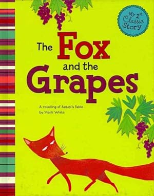 Bild des Verkufers fr Fox and the Grapes zum Verkauf von GreatBookPrices