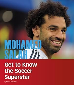Immagine del venditore per Mohamed Salah : Get to Know the Soccer Superstar venduto da GreatBookPrices