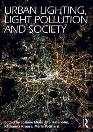 Image du vendeur pour Urban Lighting, Light Pollution and Society mis en vente par GreatBookPrices