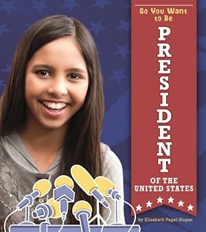 Seller image for So You Want to Be President of the United States for sale by GreatBookPrices