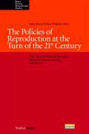 Bild des Verkufers fr Policies of Reproduction at the Turn of the 21st Century : The Cases of Finland, Portugal, Romania, Russia, Austria, And the US zum Verkauf von GreatBookPrices