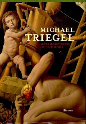 Image du vendeur pour Michael Triegel : Transformation of the Gods mis en vente par GreatBookPrices