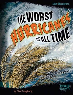 Seller image for Worst Hurricanes of All Time for sale by GreatBookPrices