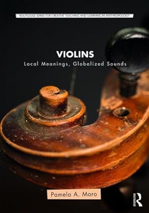Image du vendeur pour Violins : Local Meanings, Globalized Sounds mis en vente par GreatBookPrices