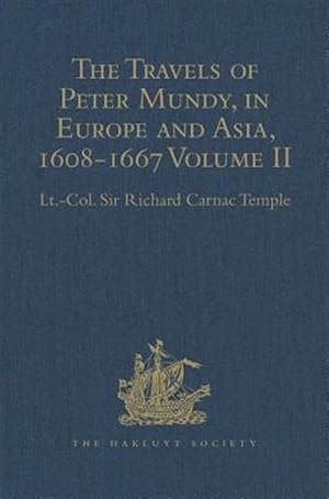 Bild des Verkufers fr Travels of Peter Mundy, in Europe and Asia, 1608-1667 : Travels in Asia, 1628-1634 zum Verkauf von GreatBookPrices