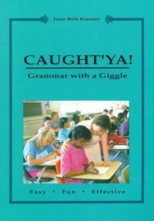 Seller image for Caught'Ya ! : Grammar With a Giggle for sale by GreatBookPrices