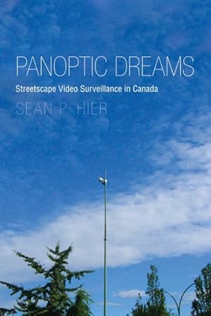 Image du vendeur pour Panoptic Dreams : Streetscape Video Surveillance in Canada mis en vente par GreatBookPrices