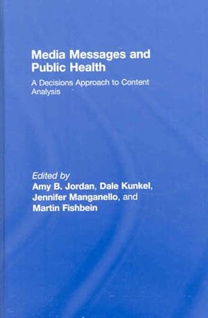 Seller image for Media Messages and Public Health : A Decisions Approach to Content Analysis for sale by GreatBookPrices