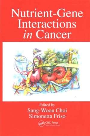 Seller image for Nutrient-Gene Interactions in Cancer for sale by GreatBookPrices