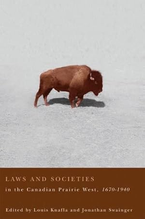 Seller image for Laws And Societies in the Canadian Prairie West 1670-1940 for sale by GreatBookPrices