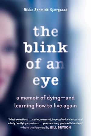 Seller image for Blink of an Eye : A Memoir of Dying?and Learning How to Live Again for sale by GreatBookPrices