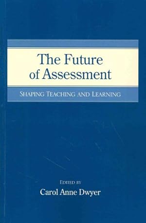 Imagen del vendedor de Future of Assessment : Shaping Teaching and Learning a la venta por GreatBookPrices