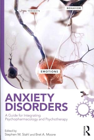Imagen del vendedor de Anxiety Disorders : A Guide for Integrating Psychopharmacology and Psychotherapy a la venta por GreatBookPrices