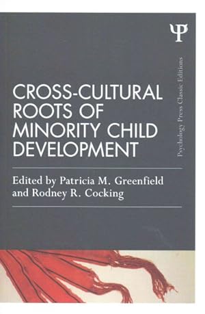 Imagen del vendedor de Cross-Cultural Roots of Minority Child Development a la venta por GreatBookPrices