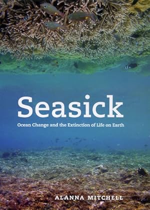 Seller image for Seasick : Ocean Change and the Extinction of Life on Earth for sale by GreatBookPrices