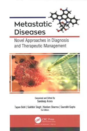 Bild des Verkufers fr Metastatic Diseases : Novel Approaches in Diagnosis and Therapeutic Management zum Verkauf von GreatBookPrices