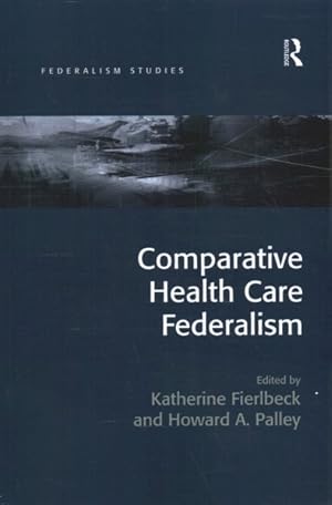 Seller image for Comparative Health Care Federalism for sale by GreatBookPrices