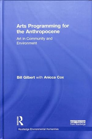 Seller image for Arts Programming for the Anthropocene : Art in Community and Environment for sale by GreatBookPrices