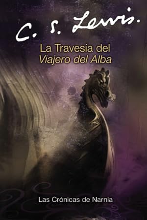 Imagen del vendedor de La Travesia Del Viajero Del Alba / The Voyage of the Dawn Treader -Language: spanish a la venta por GreatBookPrices