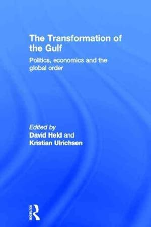 Imagen del vendedor de Transformation of the Gulf : Politics, Economics and the Global Order a la venta por GreatBookPrices