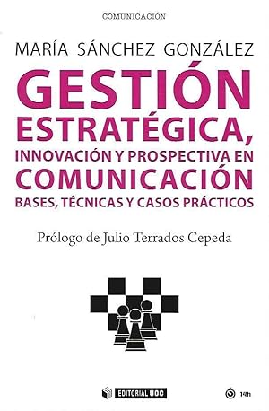 Imagen del vendedor de GESTIN ESTRATGICA, INNOVACINN Y PROSPECTIVA EN COMUNICACN a la venta por LLIBRERIA TECNICA