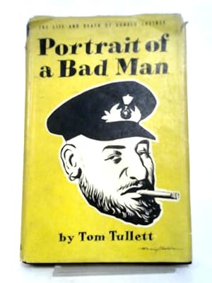 Seller image for Portrait of a Bad Man the Life and Death of Ronald Chesney for sale by World of Rare Books