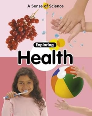 Seller image for A Sense Of Science: Exploring Health for sale by WeBuyBooks