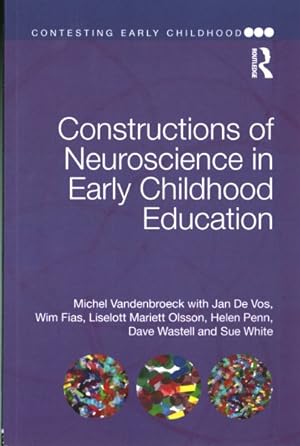 Seller image for Constructions of Neuroscience in Early Childhood Education for sale by GreatBookPrices