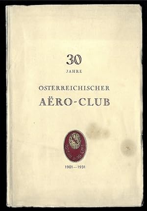 Bild des Verkufers fr 30 Jahre sterreichischer Aero-Club. zum Verkauf von Antiquariat  Jrgen Fetzer