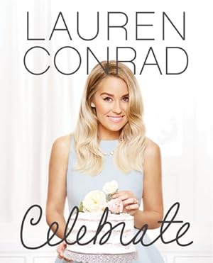 Seller image for Lauren Conrad Celebrate for sale by GreatBookPrices