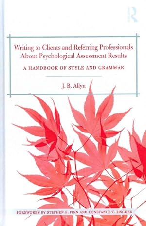 Image du vendeur pour Writing to Clients and Referring Professionals About Psychological Assessment Results : A Handbook of Style and Grammar mis en vente par GreatBookPrices