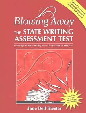 Seller image for Blowing Away the State Writing Assessment Test : Four Steps to Better Writing Scores for Students of All Levels for sale by GreatBookPrices