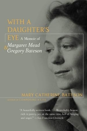 Immagine del venditore per With a Daughter's Eye : A Memoir of Margaret Mead and Gregory Bateson venduto da GreatBookPrices