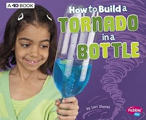 Image du vendeur pour How to Build a Tornado in a Bottle : A 4d Book mis en vente par GreatBookPrices