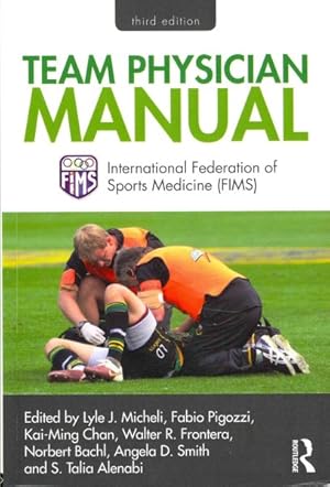 Image du vendeur pour Team Physician Manual : International Federation of Sports Medicine (FIMS) mis en vente par GreatBookPrices