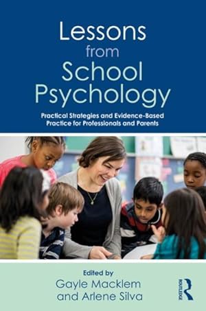 Immagine del venditore per Lessons from School Psychology : Practical Strategies and Evidence-based Practice for Professionals and Parents venduto da GreatBookPrices