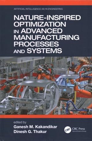 Seller image for Nature-iIspired Optimization in Advanced Manufacturing Processes and Systems for sale by GreatBookPrices